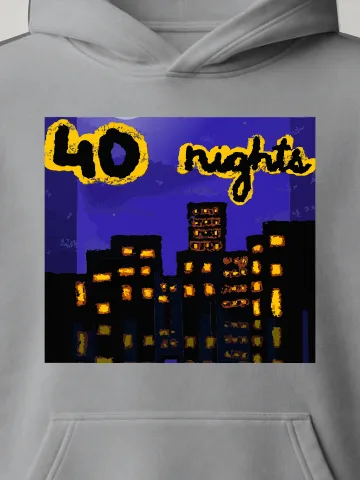 Forty Nights Hoodie