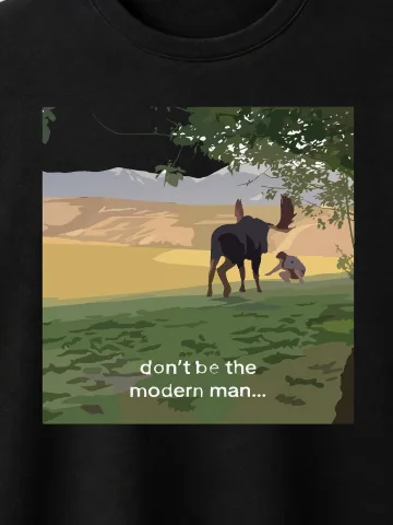 Do Not Be the Modern Man Tee
