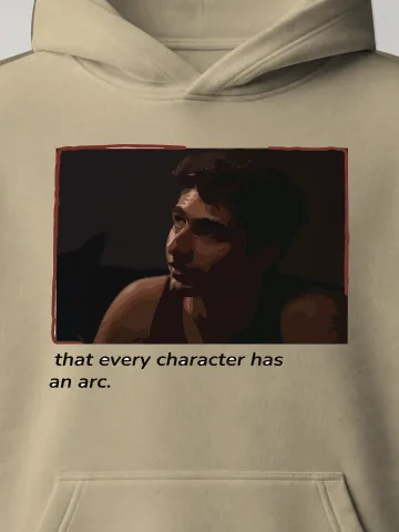 Every Character Has an Arc Hoodie